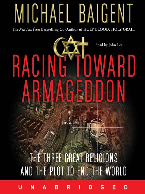 Title details for Racing Toward Armageddon by Michael Baigent - Available